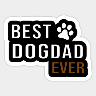 best dog dad ever Sticker